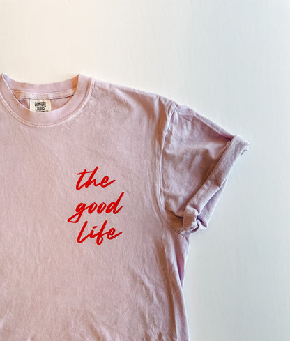 The Good Life Tee - ADULT