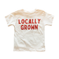 Locally Grown